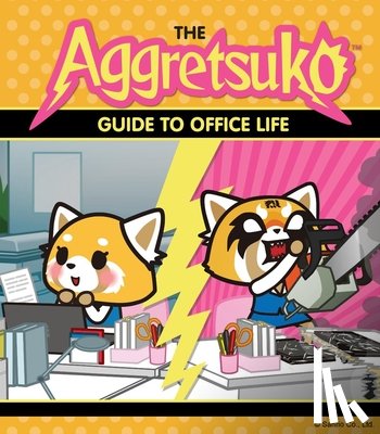 Sanrio - The Aggretsuko Guide to Office Life: (Sanrio Book, Red Panda Comic Character, Kawaii Gift, Quirky Humor for Animal Lovers)