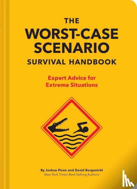 Borgenicht, David, Piven, Joshua - The NEW Worst-Case Scenario Survival Handbook