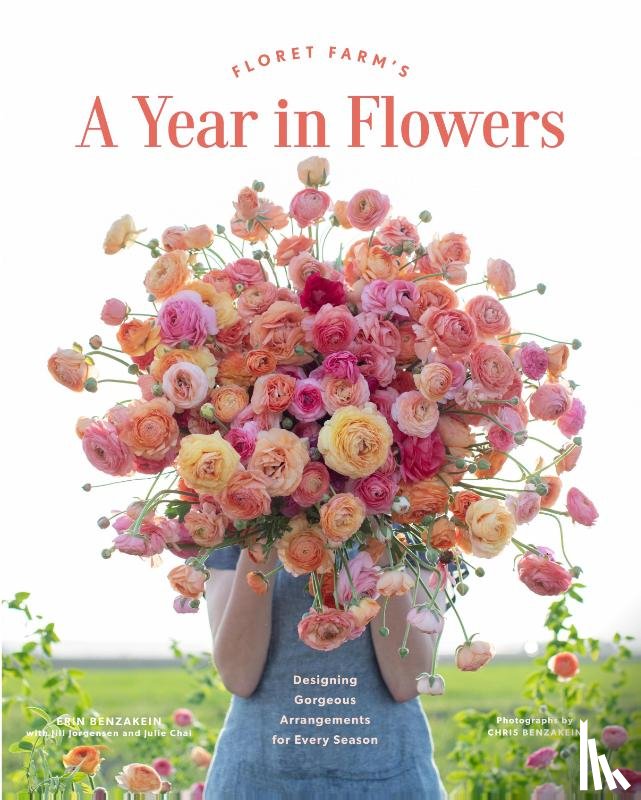 Benzakein, Erin - Floret Farm's A Year in Flowers