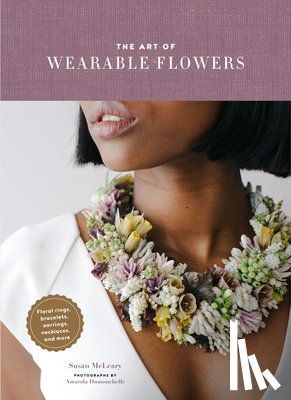 McLeary, Susan - The Art of Wearable Flowers