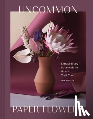 Alarcon, Kate - Uncommon Paper Flowers
