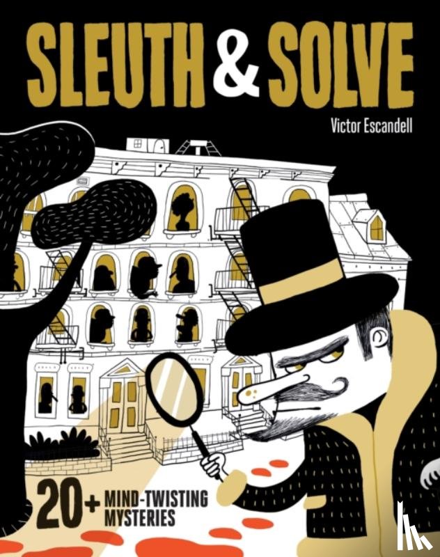 Gallo, Ana G - Sleuth & Solve: 20+ Mind-Twisting Mysteries