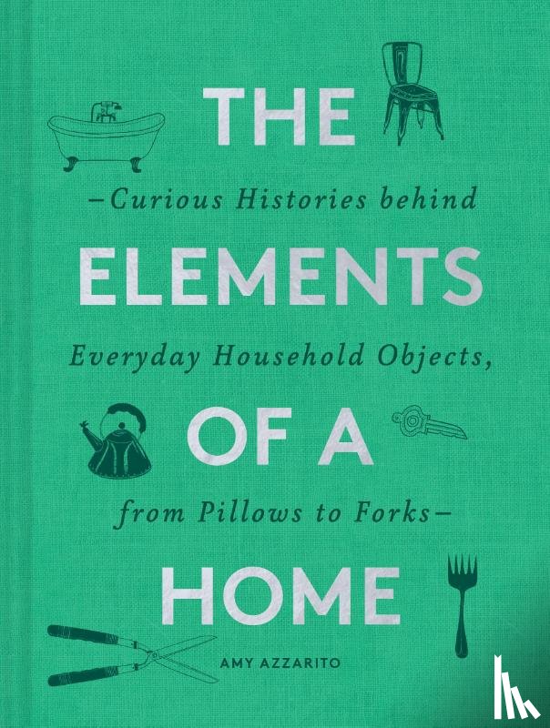 Azzarito, Amy - The Elements of a Home