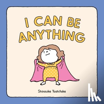 Yoshitake, Shinsuke - I Can Be Anything