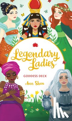 Shen, Ann - Legendary Ladies Goddess Deck
