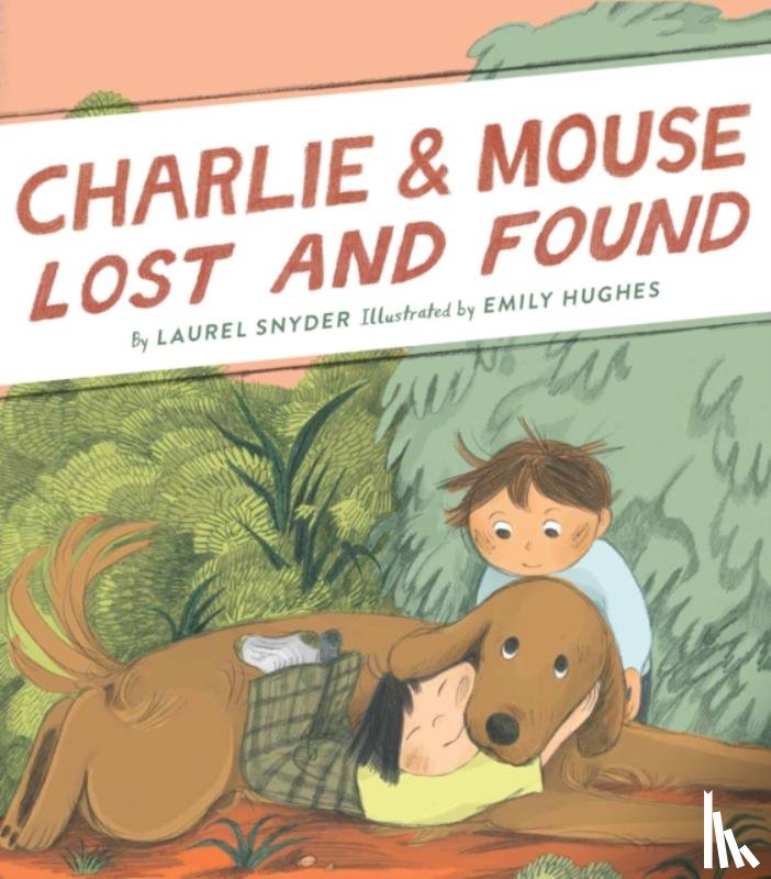 Snyder, Laurel - Charlie & Mouse Lost and Found
