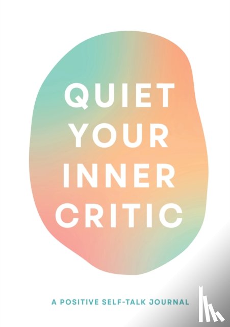 Kramer, Lindsay - Quiet Your Inner Critic