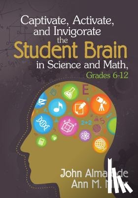 Almarode - Captivate, Activate, and Invigorate the Student Brain in Science and Math, Grades 6-12