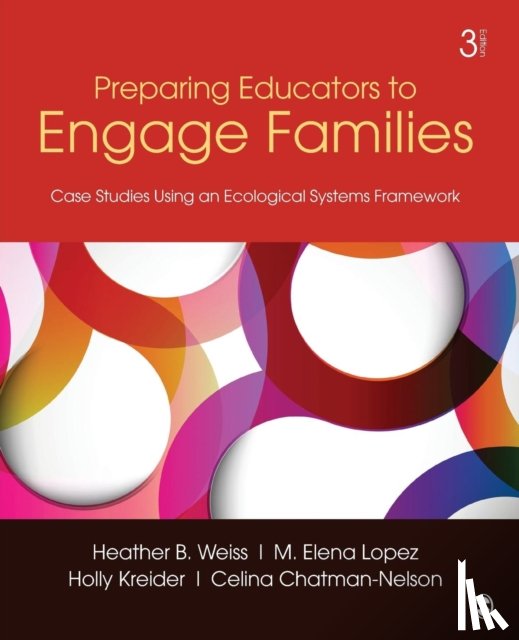 Weiss - Preparing Educators to Engage Families: Case Studies Using an Ecological Systems Framework