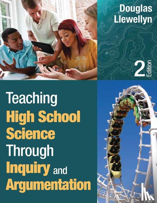 Llewellyn, Douglas J. - Teaching High School Science Through Inquiry and Argumentation