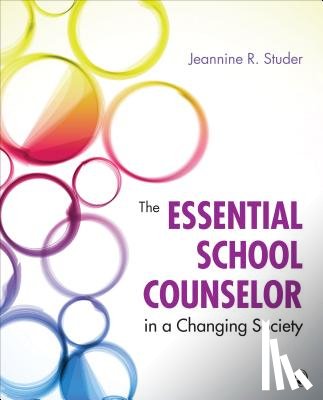 Studer, Jeannine - The Essential School Counselor in a Changing Society