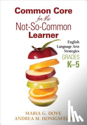 Dove - Common Core for the Not-So-Common Learner, Grades K-5: English Language Arts Strategies