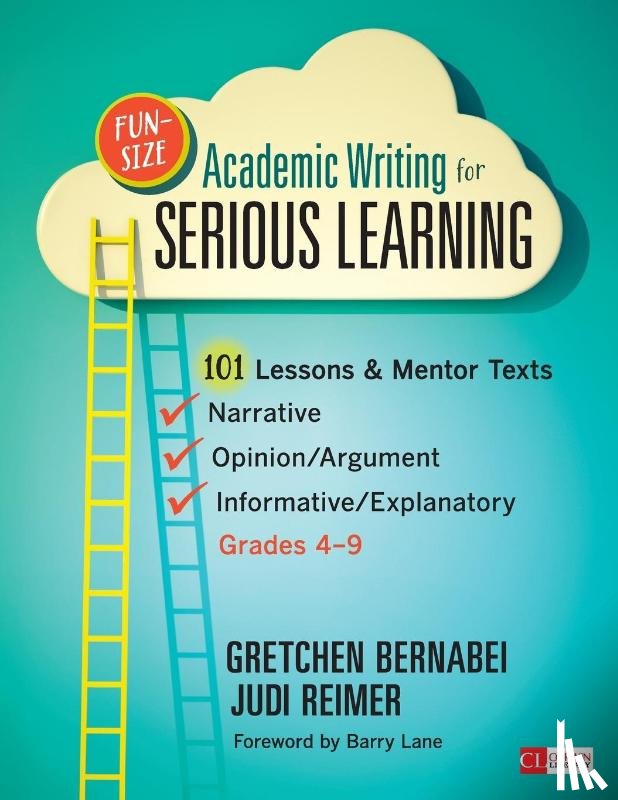 Bernabei, Gretchen, Reimer, Judith A. - Fun-Size Academic Writing for Serious Learning