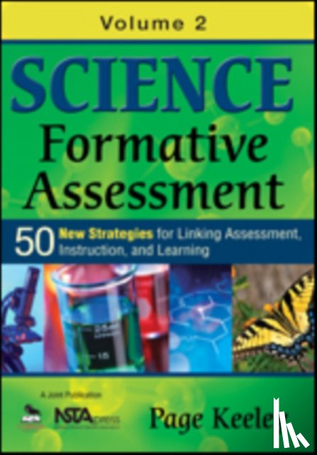 Keeley - Science Formative Assessment, Volume 2: 50 More Strategies for Linking Assessment, Instruction, and Learning