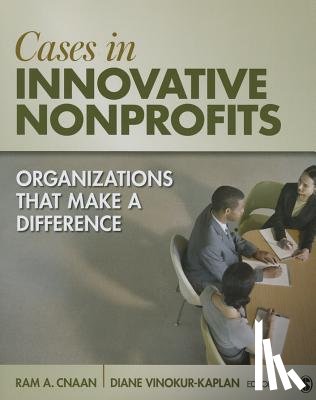 Cnaan - Cases in Innovative Nonprofits: Organizations That Make a Difference