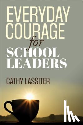 Lassiter - Everyday Courage for School Leaders
