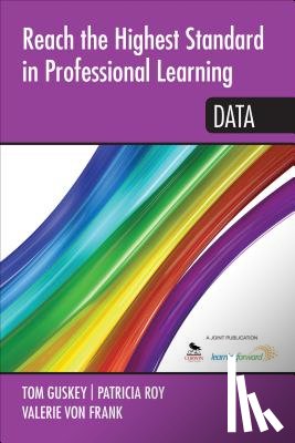 Guskey - Reach the Highest Standard in Professional Learning: Data