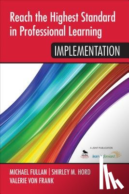 Fullan - Reach the Highest Standard in Professional Learning: Implementation