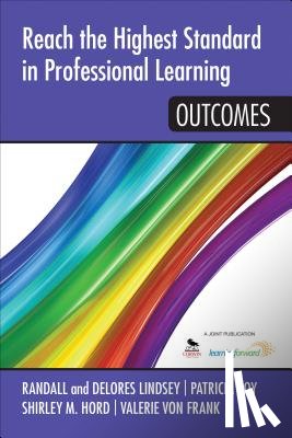 Lindsey - Reach the Highest Standard in Professional Learning: Outcomes