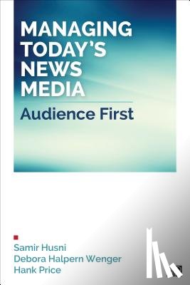 Husni - Managing Today s News Media: Audience First