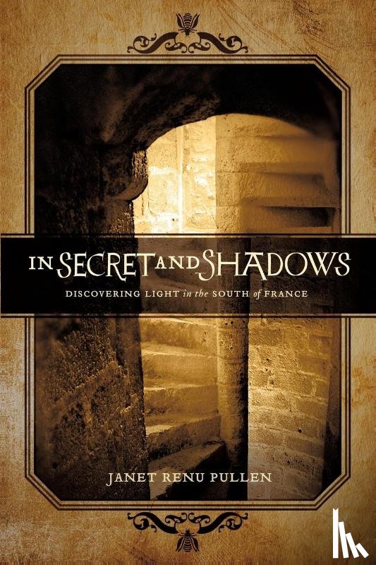 Pullen, Janet Renu - In Secret and Shadows