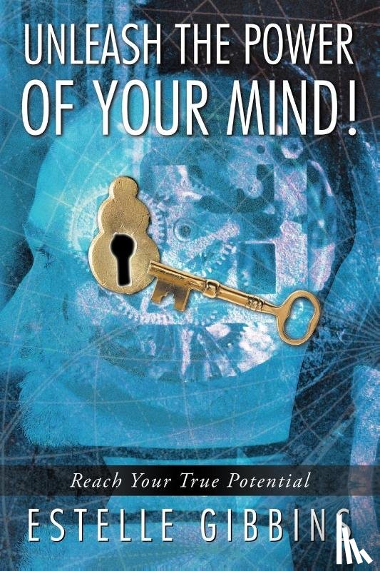 Gibbins, Estelle - Unleash the Power of Your Mind!
