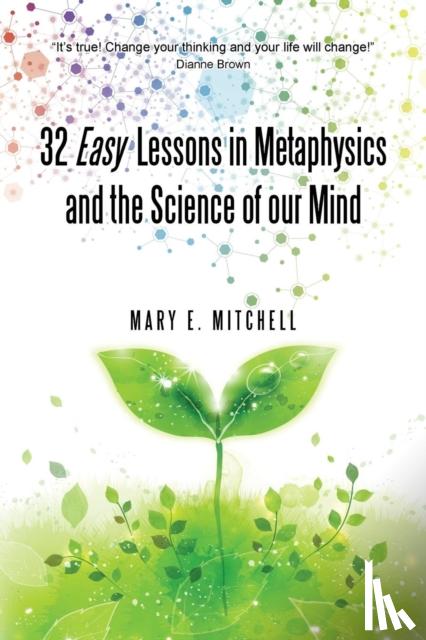 Mitchell, Mary E - 32 Easy Lessons in Metaphysics and the Science of Our Mind