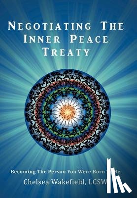 Wakefield Lcsw, Chelsea - Negotiating the Inner Peace Treaty