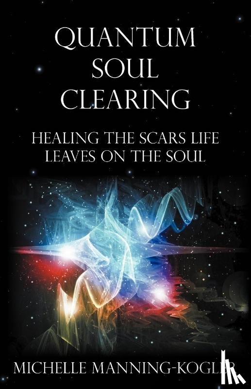 Manning-Kogler, Michelle - Quantum Soul Clearing