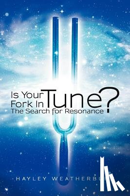 Weatherburn, Hayley - Is Your Fork in Tune?