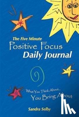 Selby, Sandra - The Five Minute Positive Focus Daily Journal