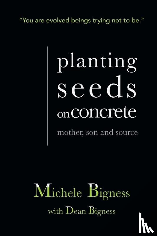 Bigness, Michele - Planting Seeds on Concrete