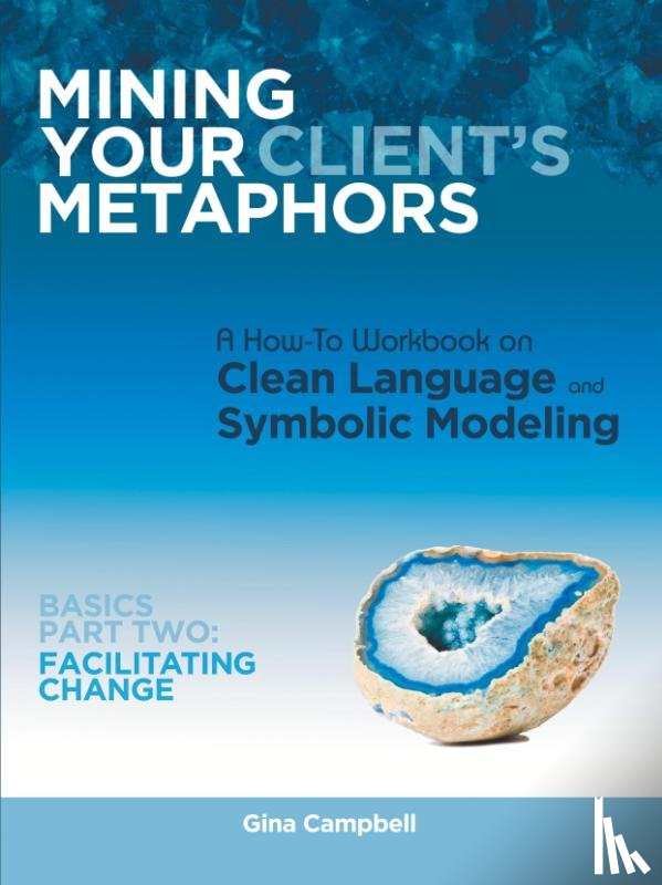 Campbell, Gina - Mining Your Client's Metaphors
