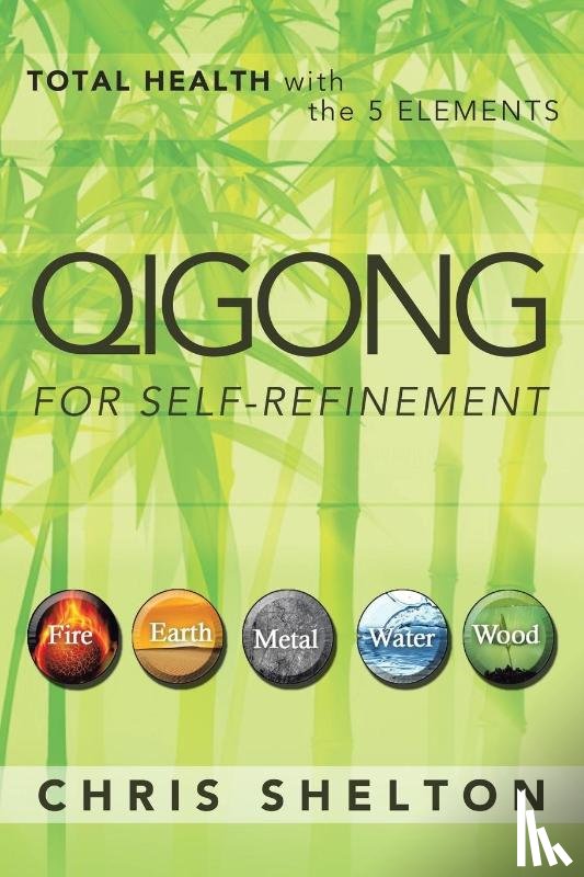 Shelton, Chris - Qigong for Self-Refinement