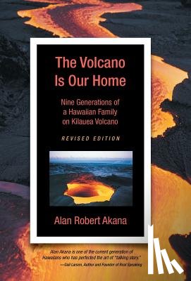 Akana, Alan Robert - The Volcano Is Our Home