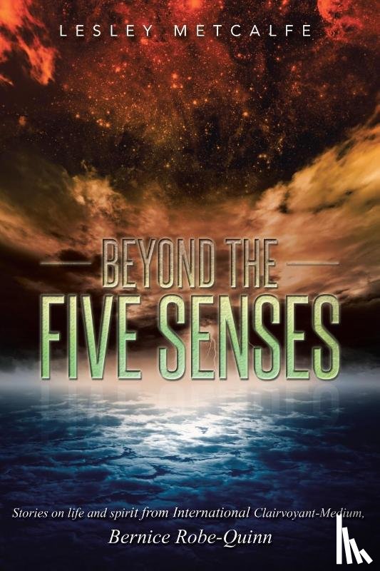 Metcalfe, Lesley - Beyond the Five Senses
