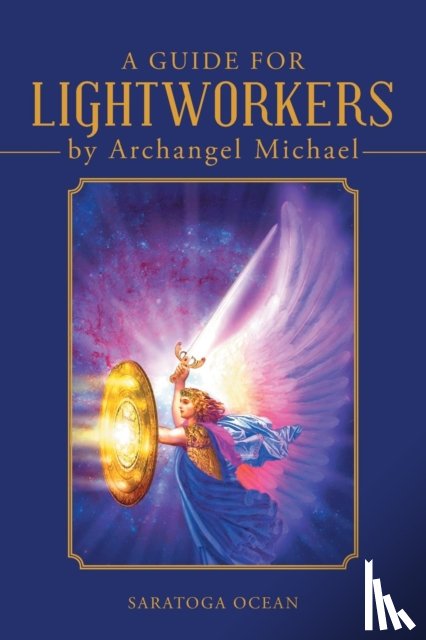 Ocean, Saratoga - A Guide for Lightworkers by Archangel Michael