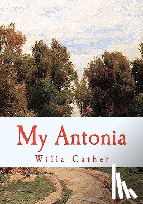 Cather, Willa - My Antonia