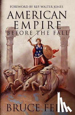 Fein, Bruce - American Empire Before the Fall