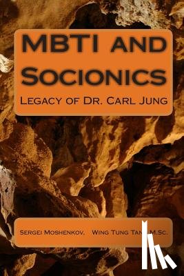 Tang M. Sc, Wing Tung - MBTI and Socionics: Legacy of Dr. Carl Jung