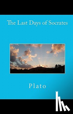 Plato - The Last Days of Socrates