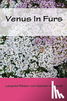 Von Sacher-Masoch, Leopold Ritter - Venus In Furs