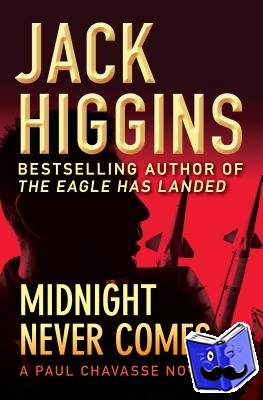 Higgins, Jack - Midnight Never Comes