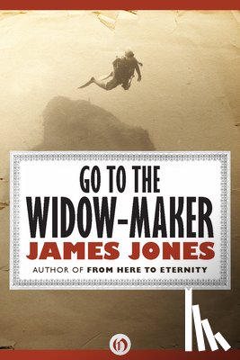 Jones, James - Go to the Widow-Maker