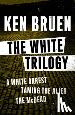 Bruen, Ken - The White Trilogy