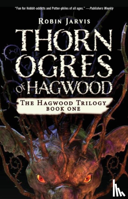 Jarvis, Robin - Thorn Ogres of Hagwood