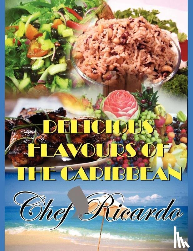 Ricardo, Chef - Delicious Flavours of the Caribbean