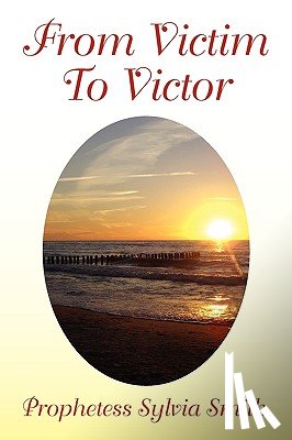 Smith, Prophetess Sylvia - From Victim to Victor