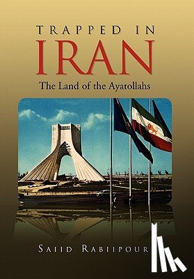 Saiid Rabiipour, Rabiipour, Rabiipour, Saiid - Trapped in Iran
