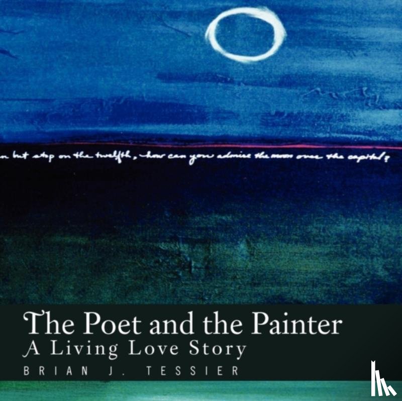 Tessier, Brian J - The Poet and the Painter